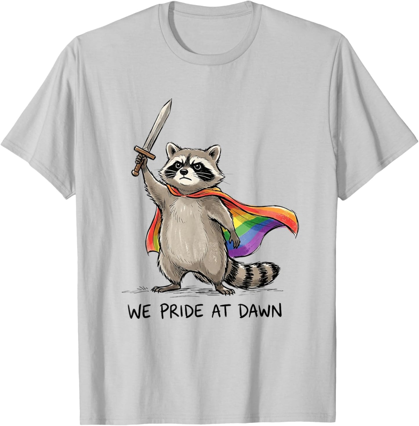 We Pride At Dawn Funny LGBTQ Month Raccoon Rainbow Men Women T-Shirt - T-Shirt | Ash