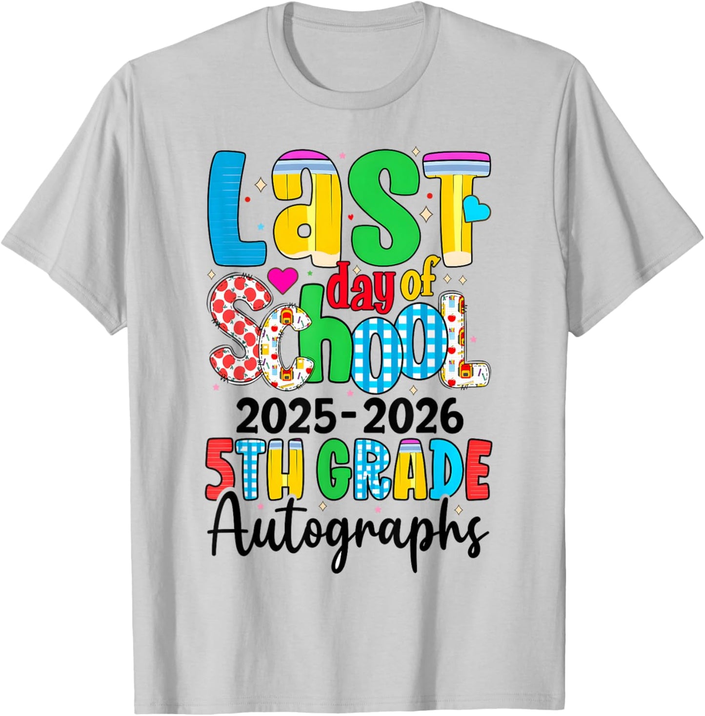 Last Day of School Autographs 2025-2026 5th Grade Graduation T-Shirt - T-Shirt | Ash