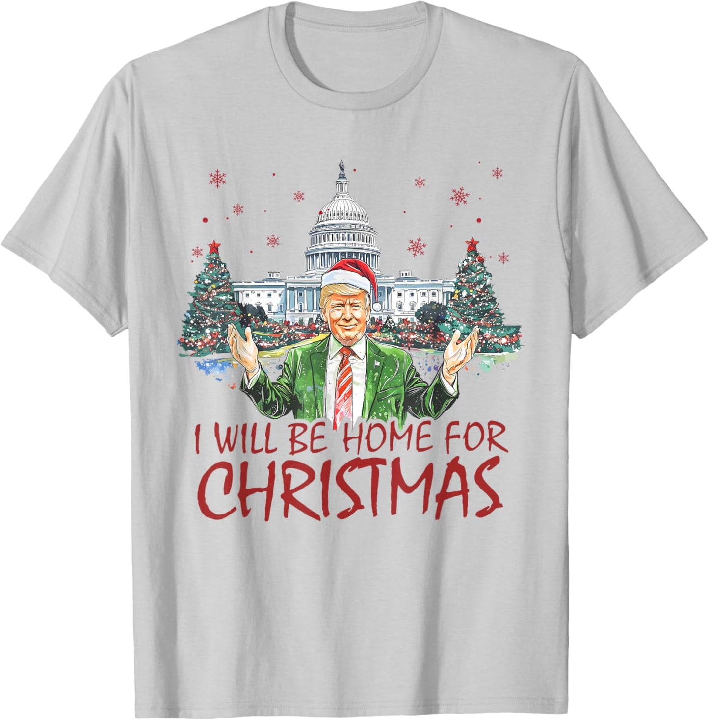 I'll Be Home For Christmas Funny Santa Trump Xmas Pajamas T-Shirt - T-Shirt | Ash