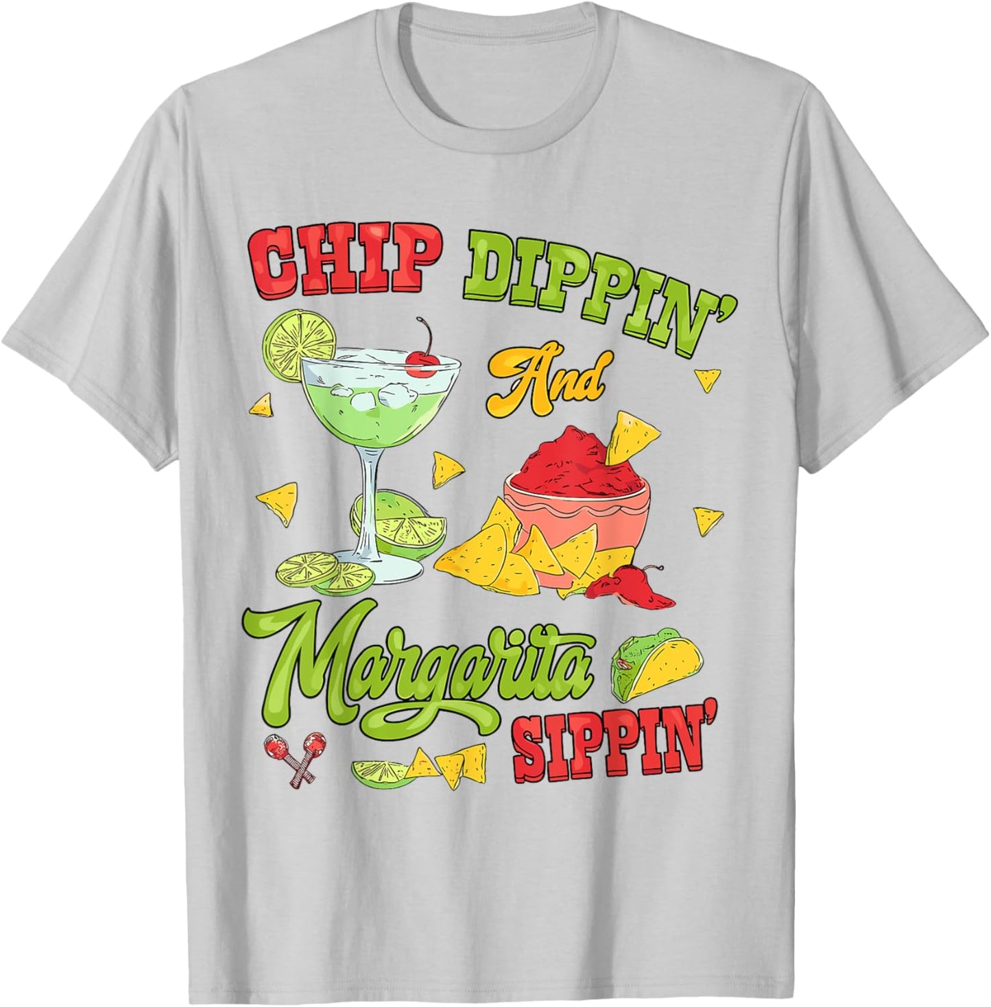 Chip Dippin And Margarita Sippin Cinco De Mayo T-Shirt - T-Shirt | Ash
