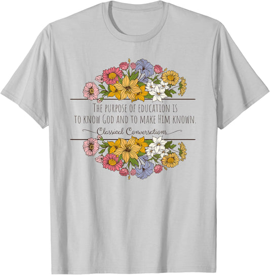 Classical Conversations Homeschool Purpose of Education T-Shirt - T-Shirt | Ash