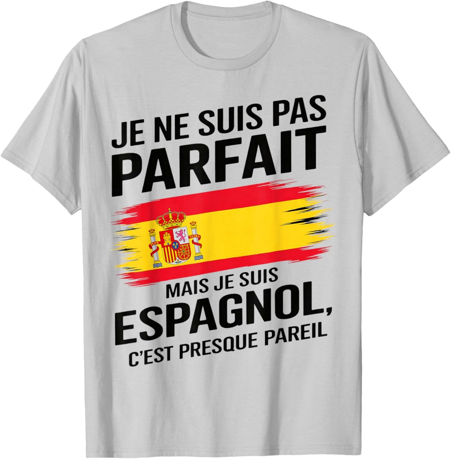 I'm Not Perfect But Spanish Humor Spain Gift T-Shirt - T-Shirt | Ash
