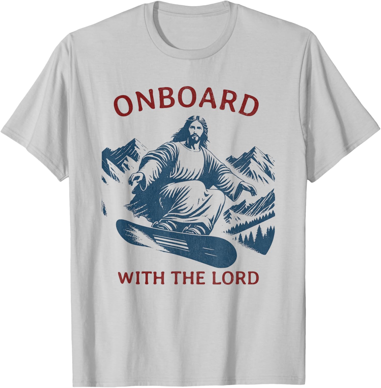 Onboard with the Lord – Snowboarding Jesus on Snowboard T-Shirt - T-Shirt | Ash