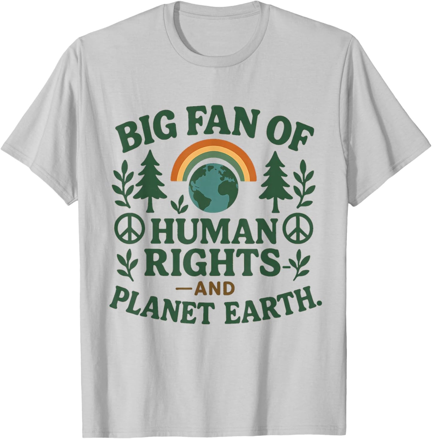 Big Fan of Human Rights Earth Day Planet Environmental Retro T-Shirt - T-Shirt | Ash