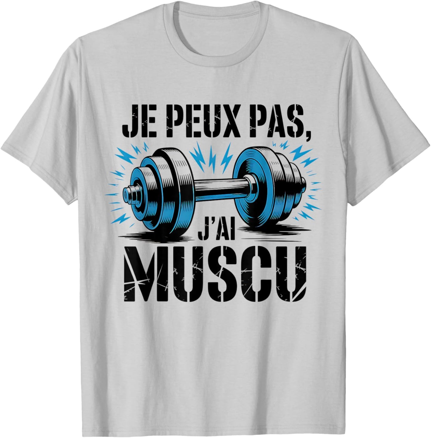 Je Peux Pas, J'Ai Muscu Humour Fitness Gift Quote T-Shirt - T-Shirt | Ash