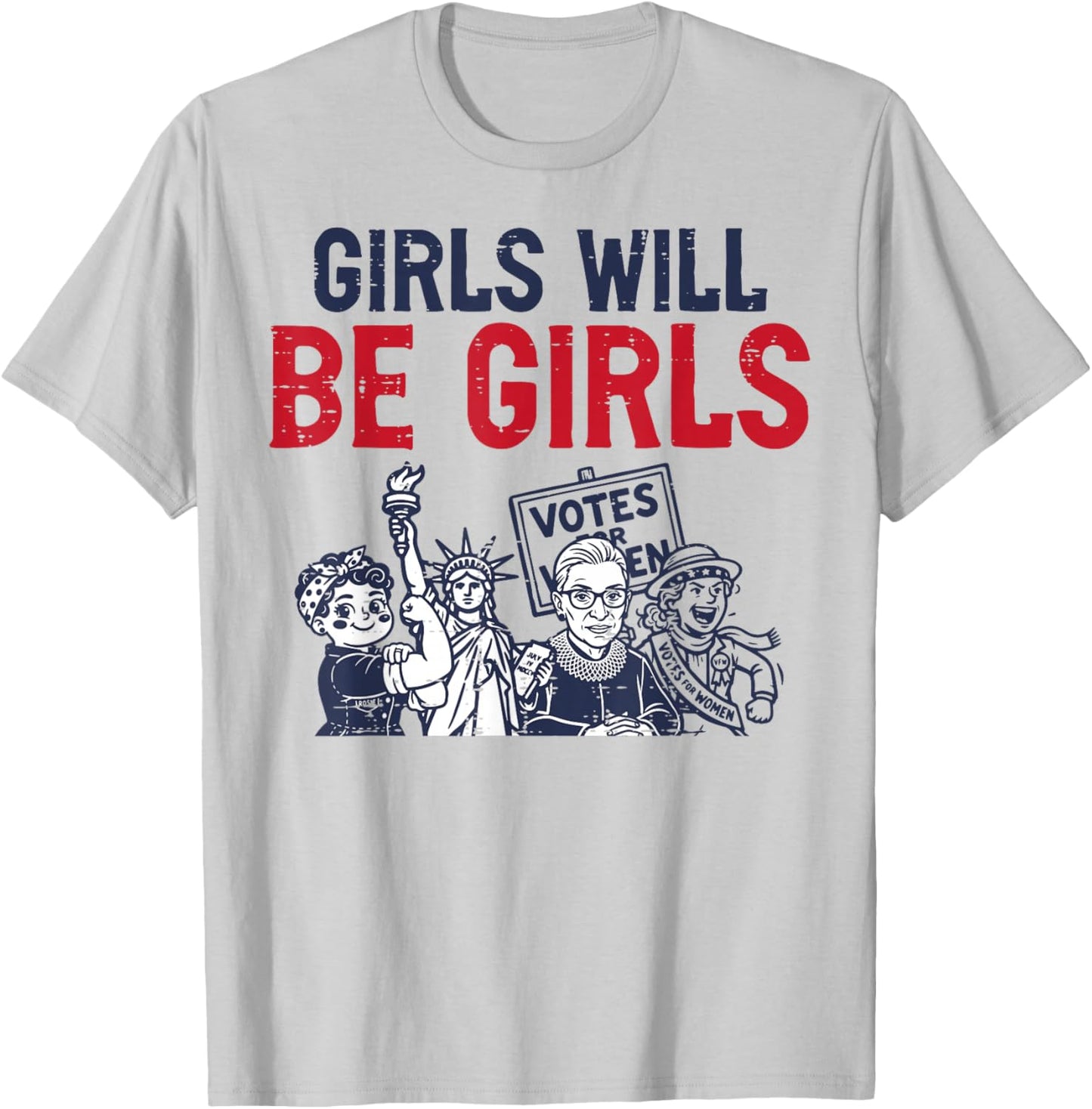 4th of July Girls Will Be Girls Women Empowerment Feminist T-Shirt - T-Shirt | Ash