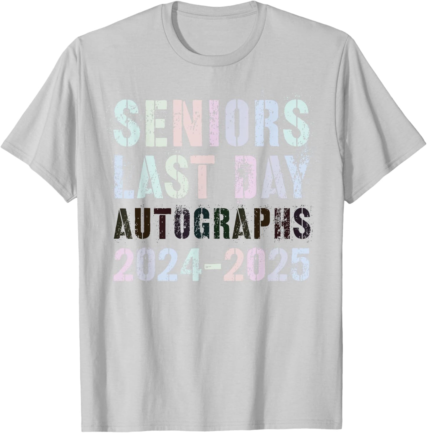 School SENIORS LAST DAY Class of 2025 AUTOGRAPHS Sign My T-Shirt - T-Shirt | Ash
