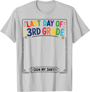 Last Day of 3rd Grade Sign My Shirt Autograph Graduation T-Shirt - T-Shirt | Ash