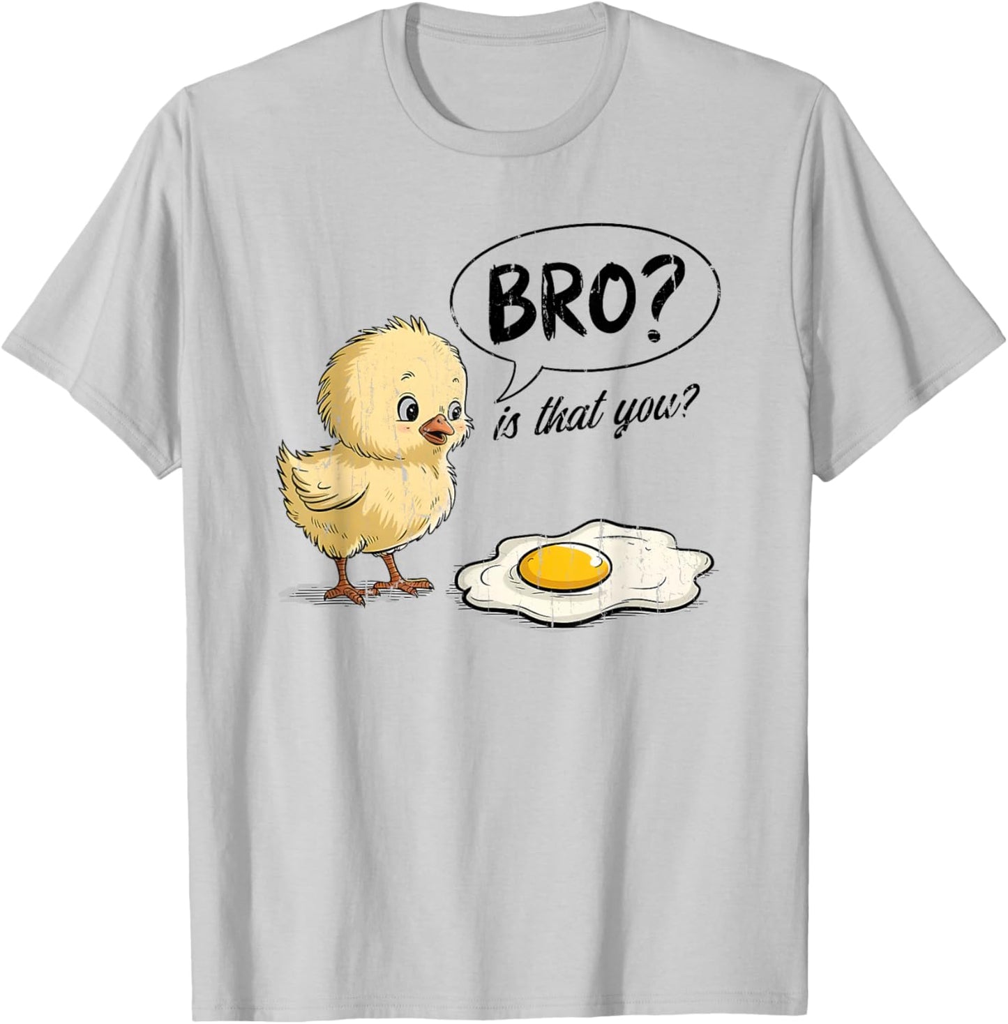 Bro is That You, Funny Chick and Egg T-Shirt - T-Shirt | Ash