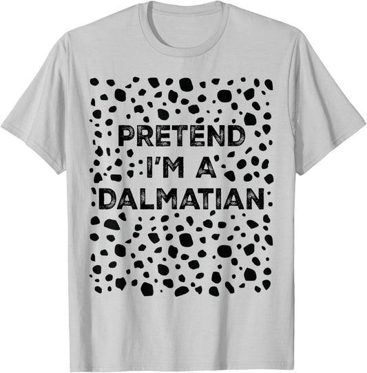 Pretend I'm A Dalmatian Lazy Halloween Costume T-Shirt - T-Shirt | Ash