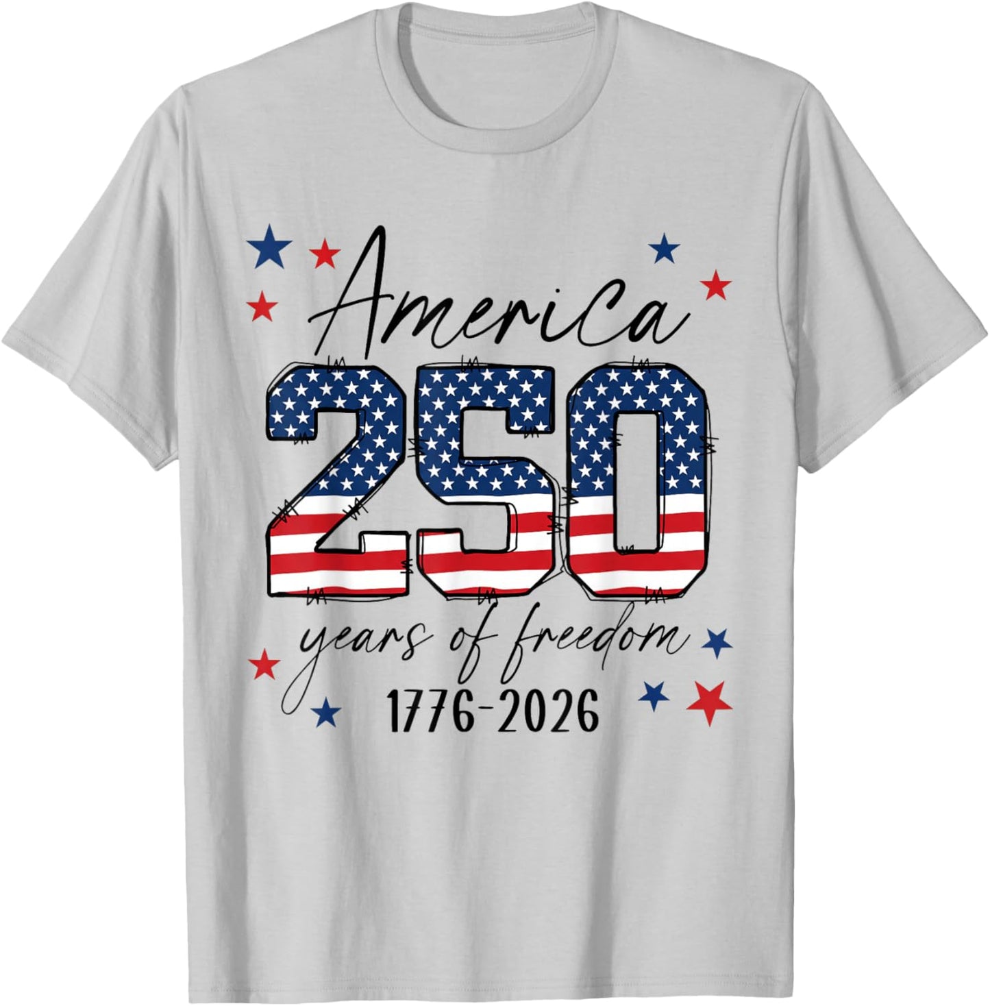 250 Years American 250th Anniversary USA Patriotic 4th July T-Shirt - T-Shirt | Ash