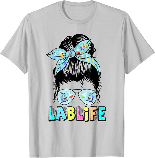 Lab Life Messy Bun Lab Week 2025 Medical Lab Science T-Shirt - T-Shirt | Ash