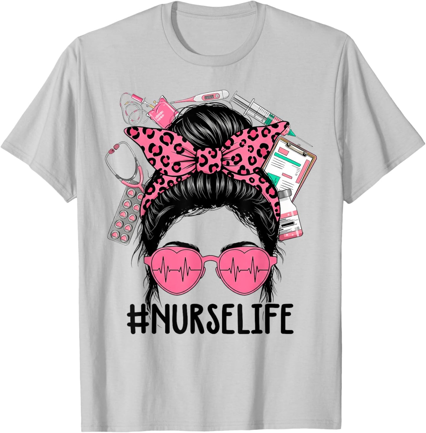 Nurse Life Pink Leopard Messy Bun Nurse Week Girl Women T-Shirt - T-Shirt | Ash