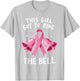 This Girl Got to Ring the Bell Breast Cancer Awareness Women T-Shirt - T-Shirt | Ash
