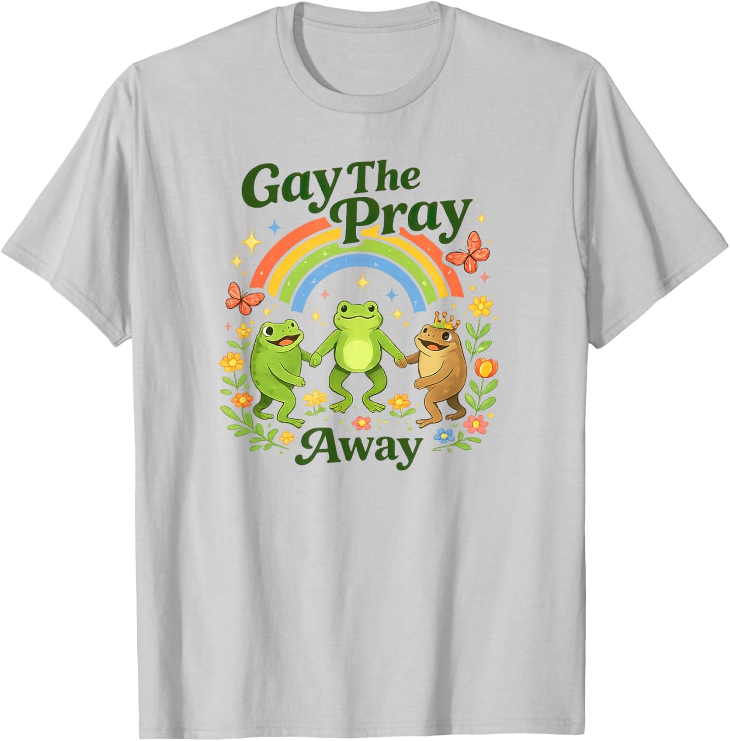 Gay The Pray Away Frog for LGBT Gay Lesbian T-Shirt - T-Shirt | Ash