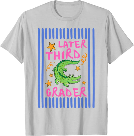 Later Third Grader Cute Alligator Later Gator Teacher Kids T-Shirt - T-Shirt | Ash
