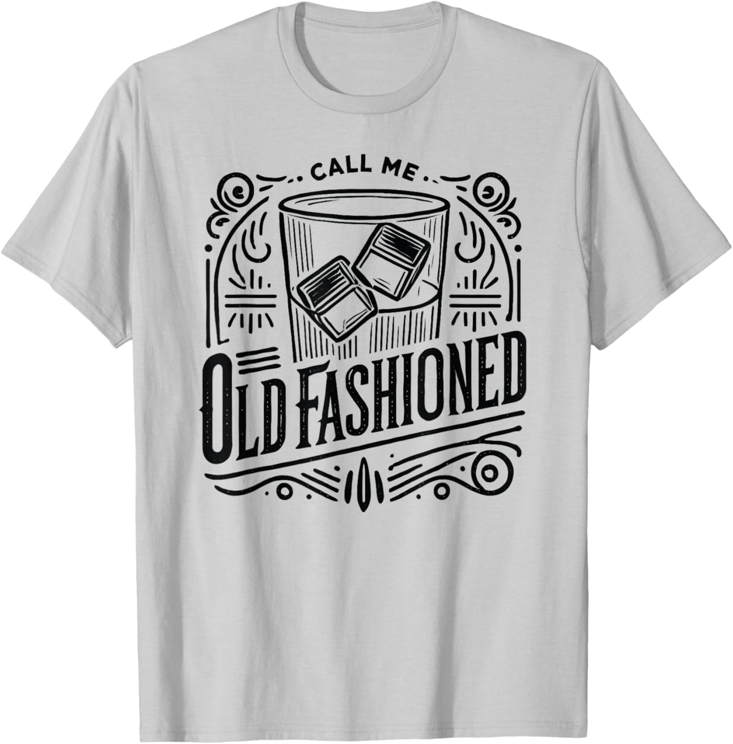 Call Me Old Fashioned Whiskey Cocktail Drinking Mixologist T-Shirt - T-Shirt | Ash