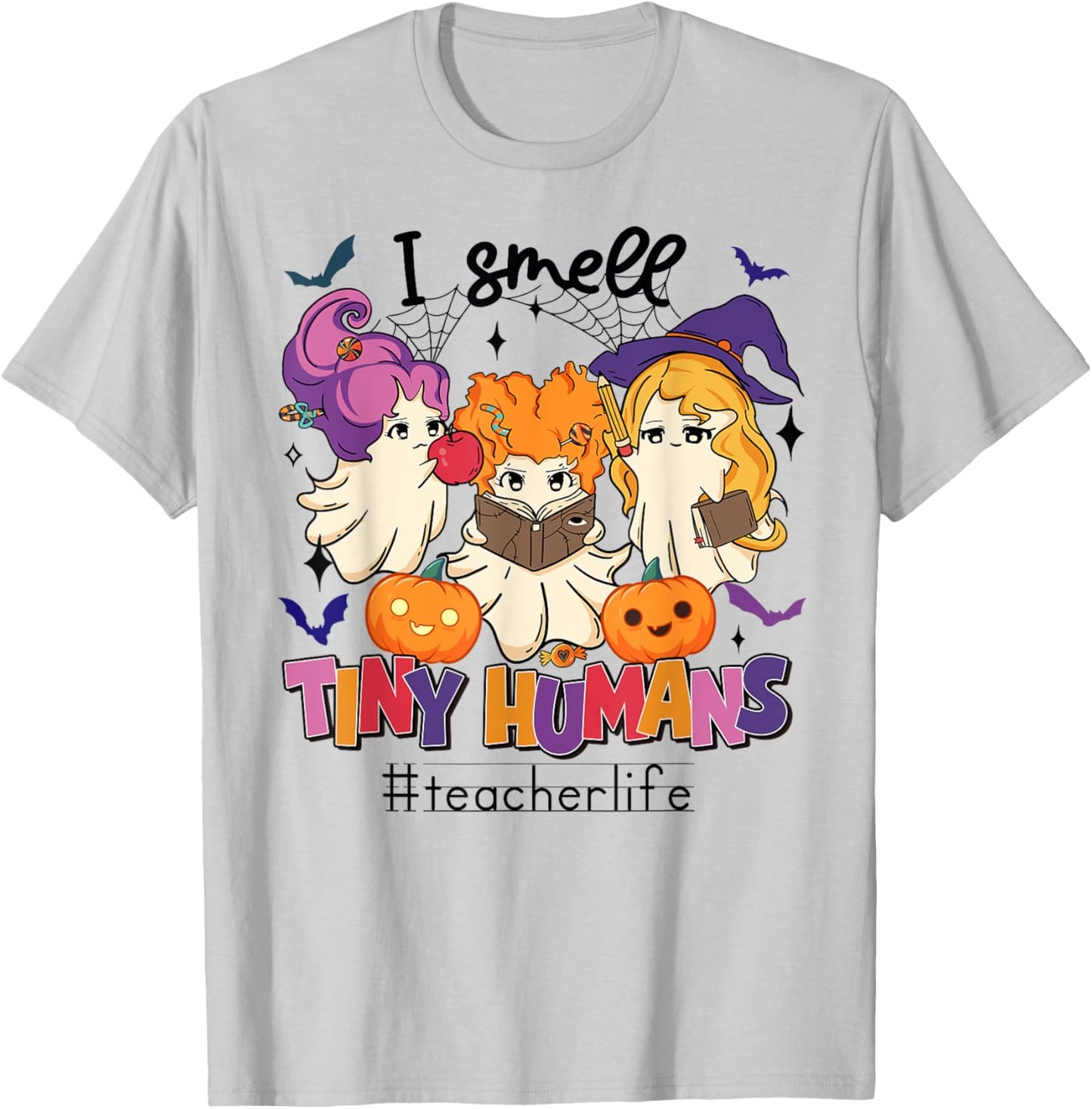 Halloween Teacher Smell a Tiny Human Ghost Spooky Season T-Shirt - T-Shirt | Ash
