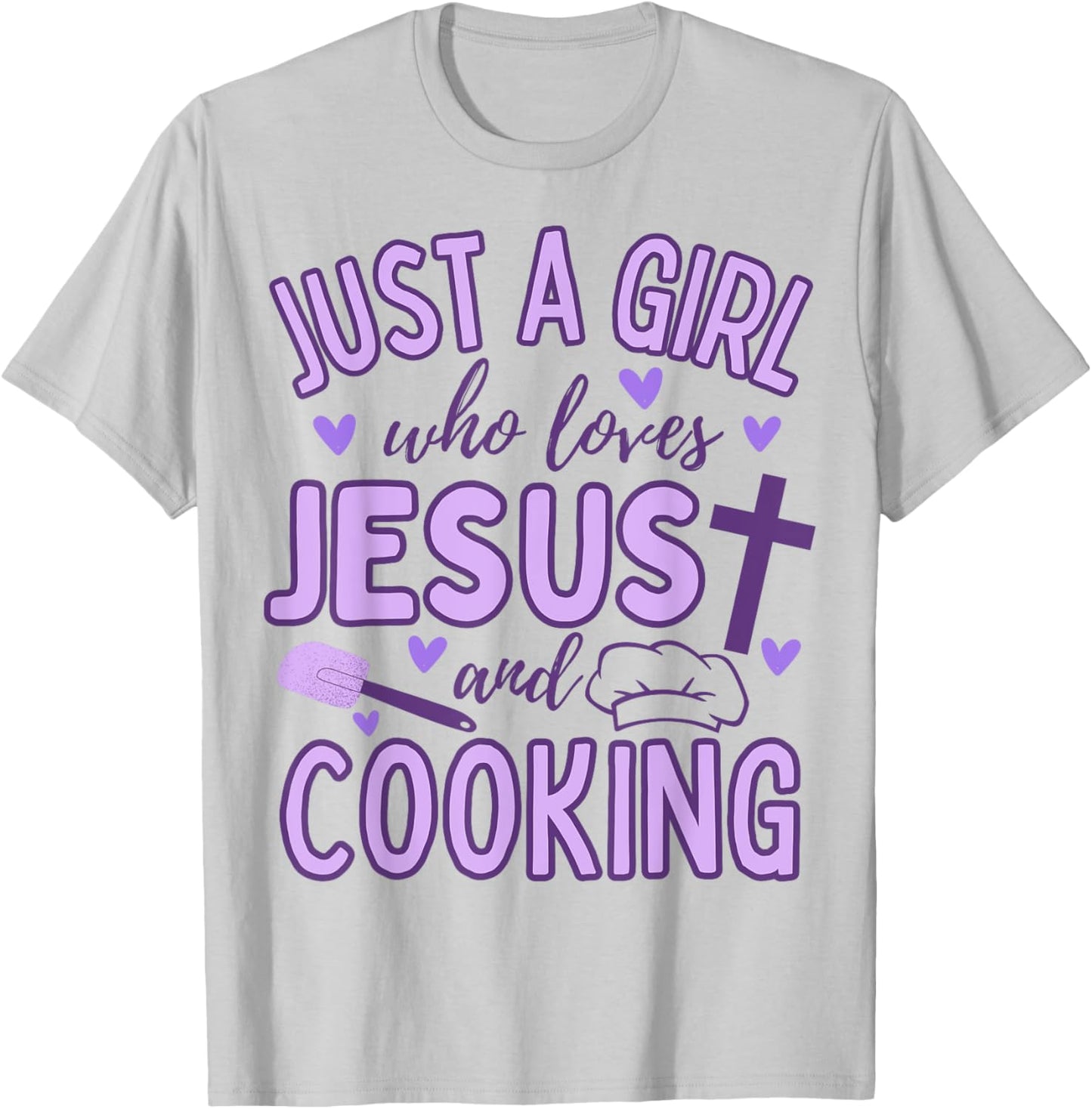 Just A Girl Who Loves Jesus and Cooking Christian Funny Chef T-Shirt - T-Shirt | Ash