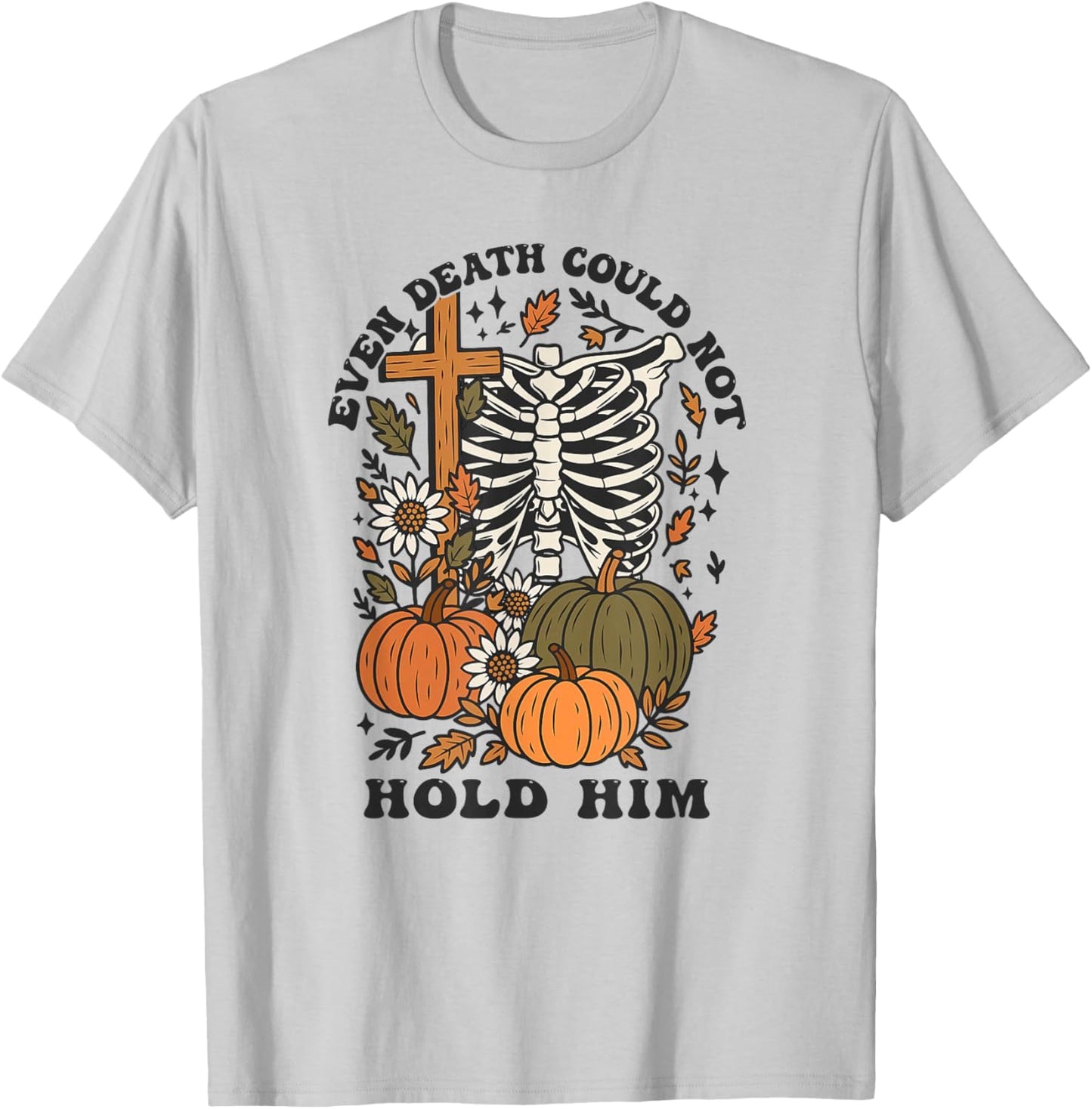 Even Death Could Not Hold Him, Christian Skeleton Pumpkin T-Shirt - T-Shirt | Ash
