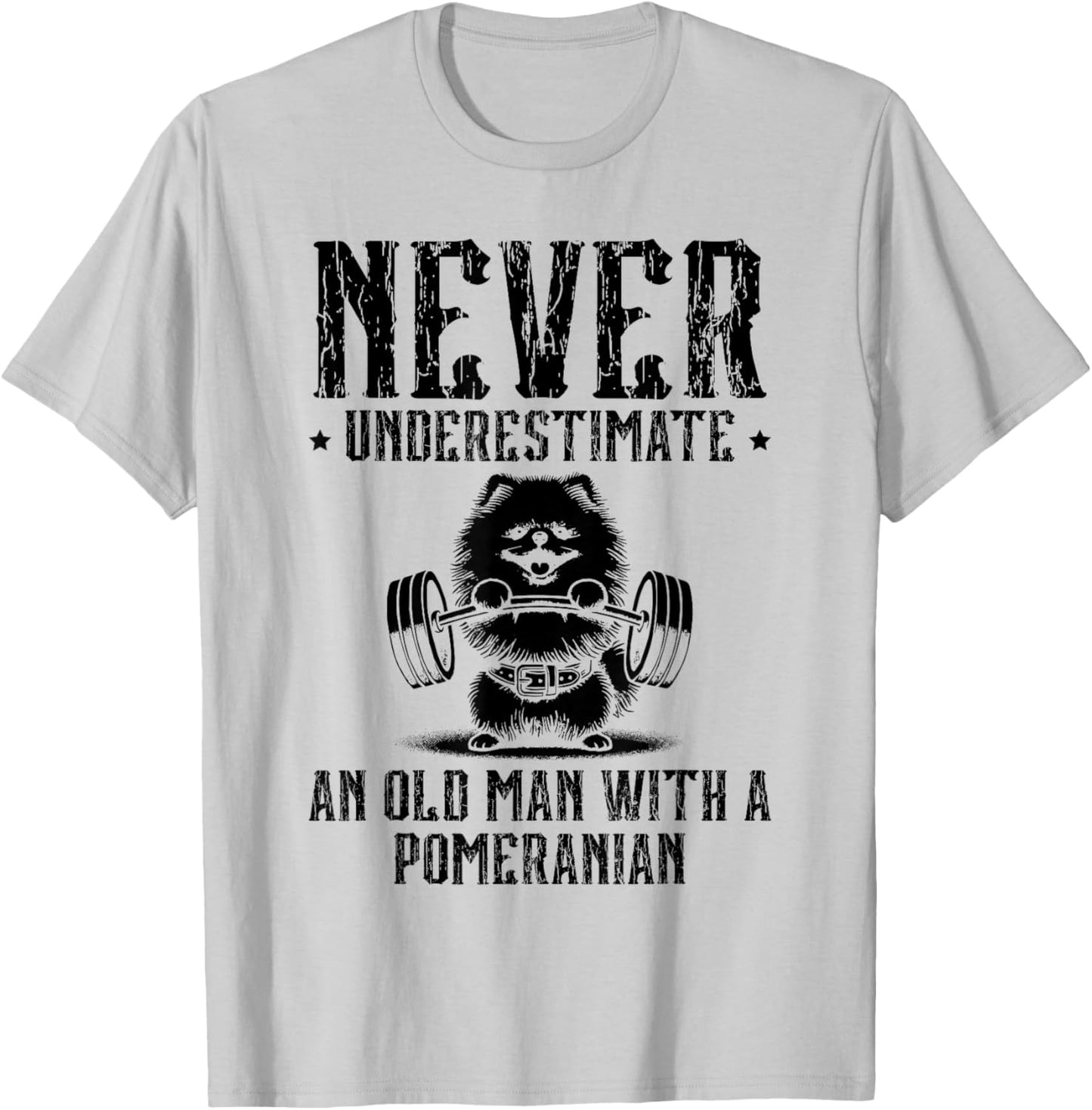 Never Underestimate An Old Man With A Pomeranian T-Shirt - T-Shirt | Ash