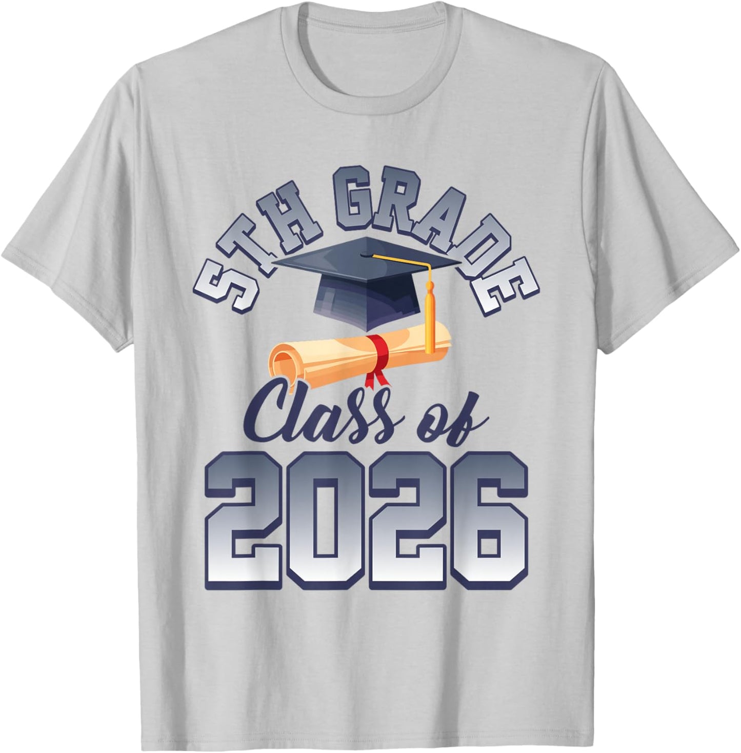 5th Grade Class of 2026 Graduation Graduate Students Family T-Shirt - T-Shirt | Ash