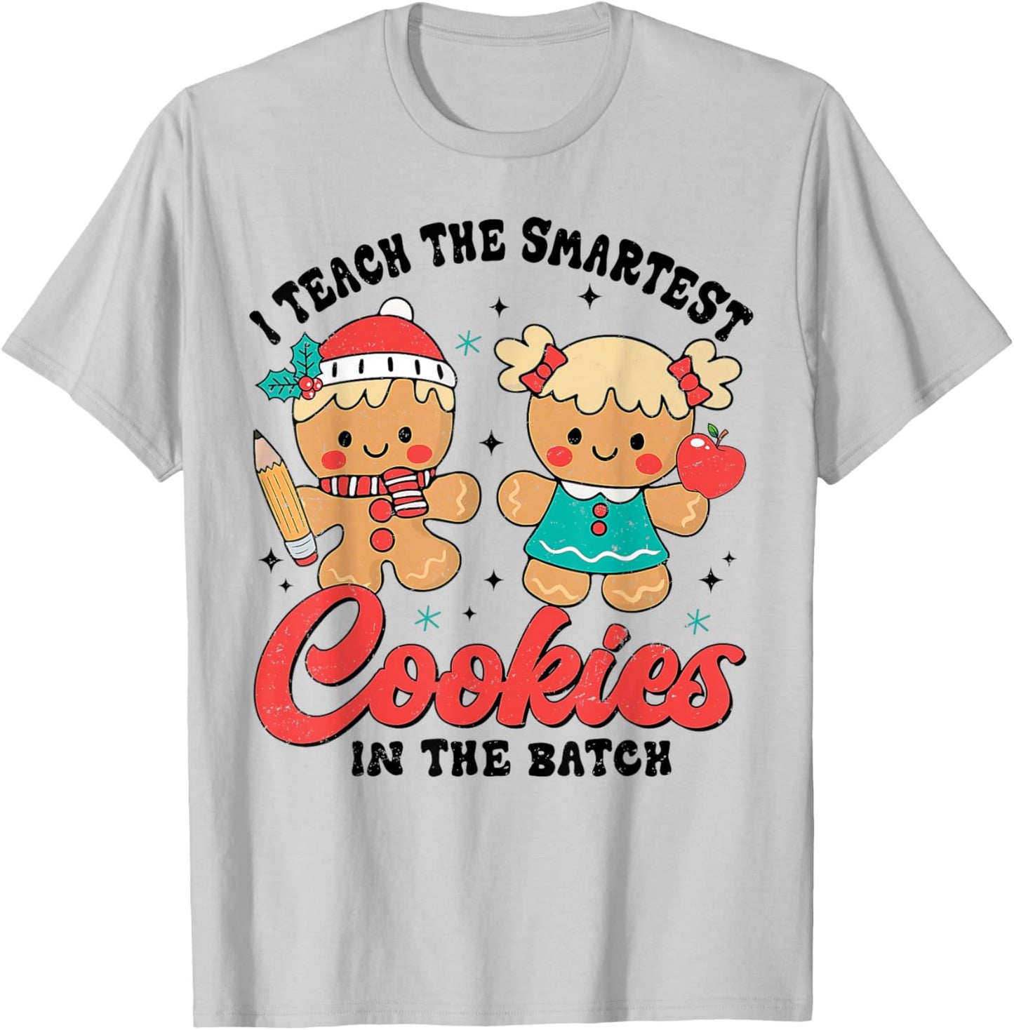 Teacher Of Smart Cookies Cute Gingerbread Teacher Christmas T-Shirt - T-Shirt | Ash