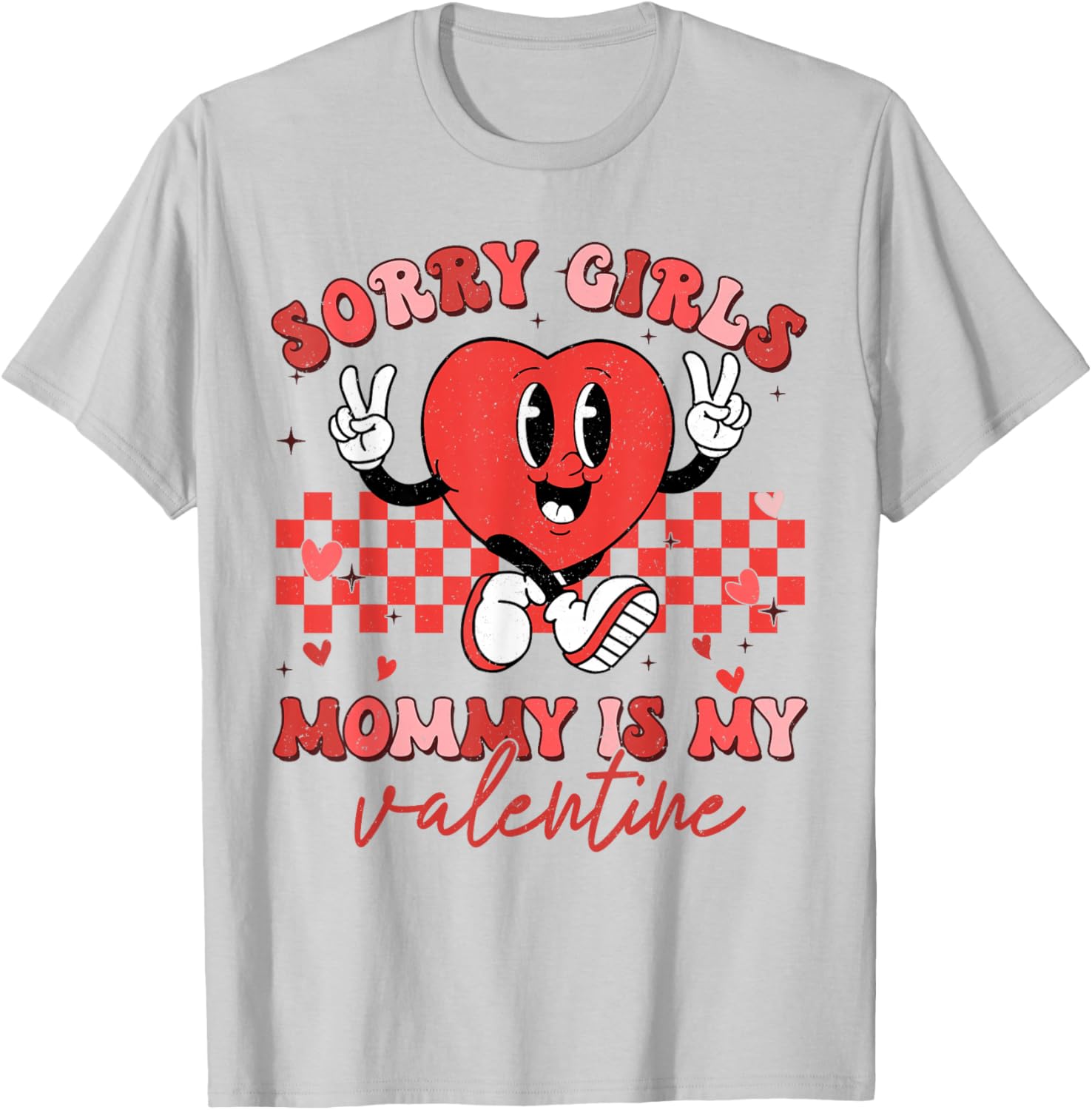 Valentines Day Boys Kids Sorry Girls Mommy Is My Valentine T-Shirt - T-Shirt | Ash