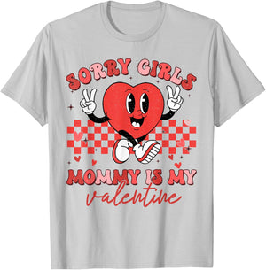 Valentines Day Boys Kids Sorry Girls Mommy Is My Valentine T-Shirt - T-Shirt | Ash
