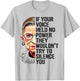 If Your Voice Held No Power They Wouldn't Try To Silence You T-Shirt - T-Shirt | Ash