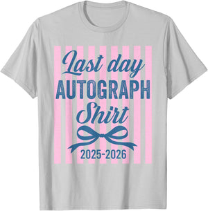 Funny Last Day of School Sign My Shirt Autograph Graduation T-Shirt - T-Shirt | Ash