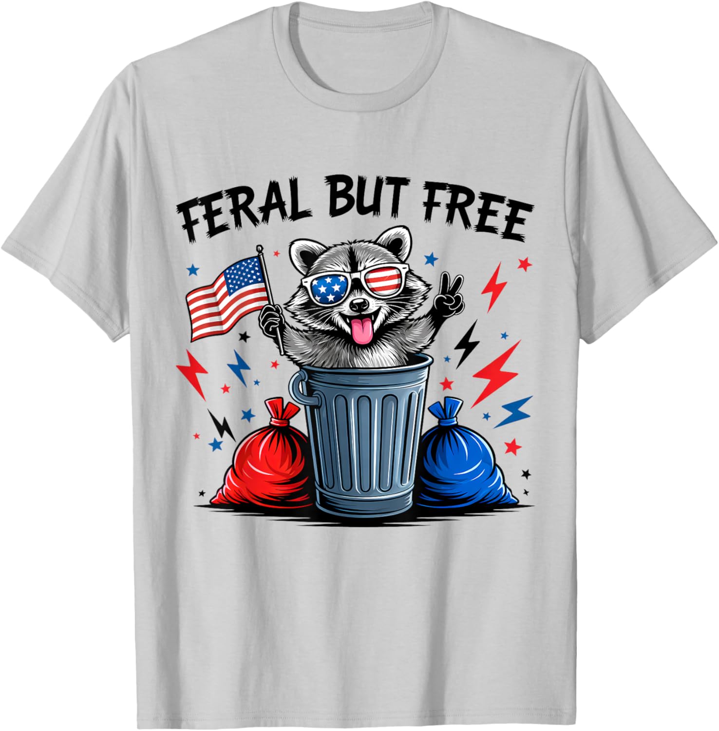 Feral But Free Funny Raccoon Feral and Free 4th of July USA T-Shirt - T-Shirt | Ash