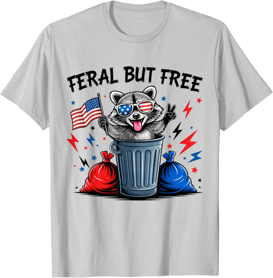 Feral But Free Funny Raccoon Feral and Free 4th of July USA T-Shirt - T-Shirt | Ash