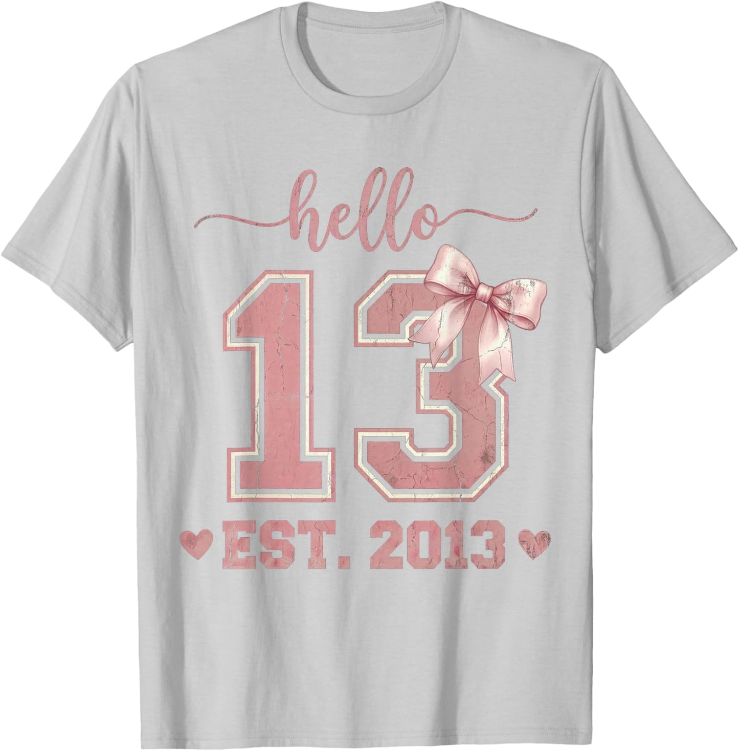 Hello Thirteen EST 2013 13th Birthday Coquette 13 Year Old T-Shirt - T-Shirt | Ash