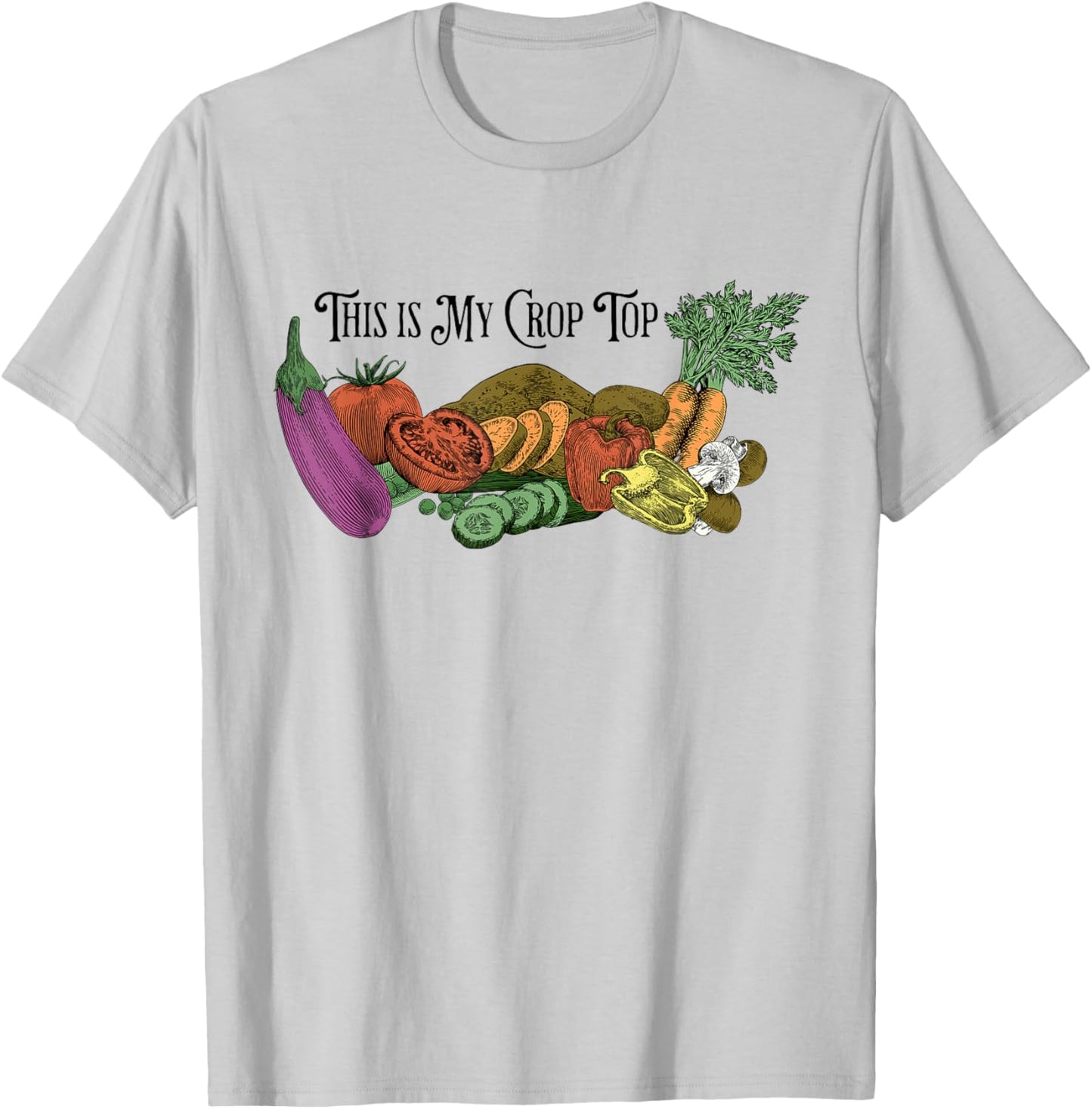 Farmers Market Vibes My Crop Top Farm Vegetable Garden Gift T-Shirt - T-Shirt | Ash
