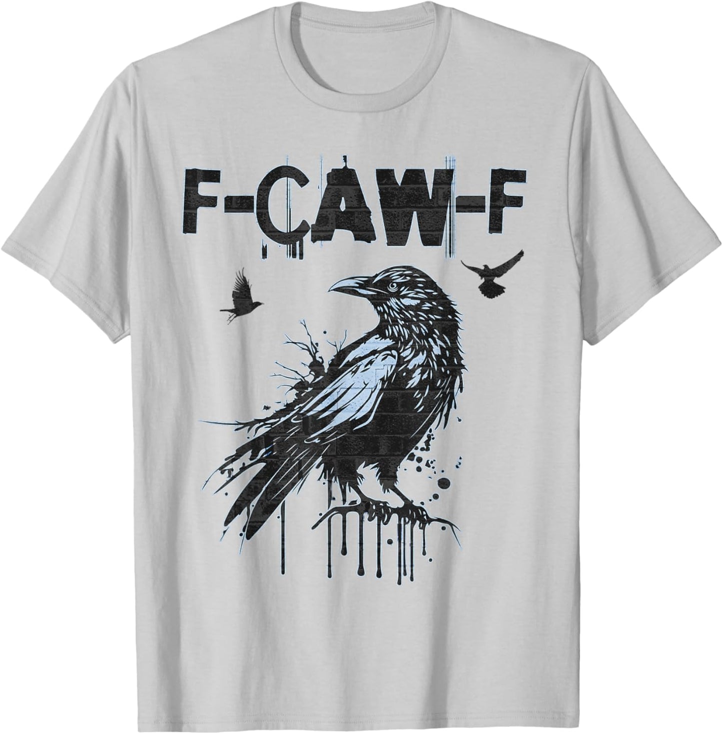 Funny F-CAW-F Crow Grunge Adult Humor T-Shirt - T-Shirt | Ash