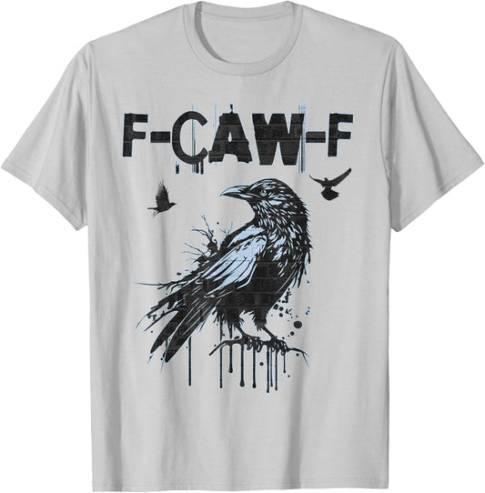 Funny F-CAW-F Crow Grunge Adult Humor T-Shirt - T-Shirt | Ash