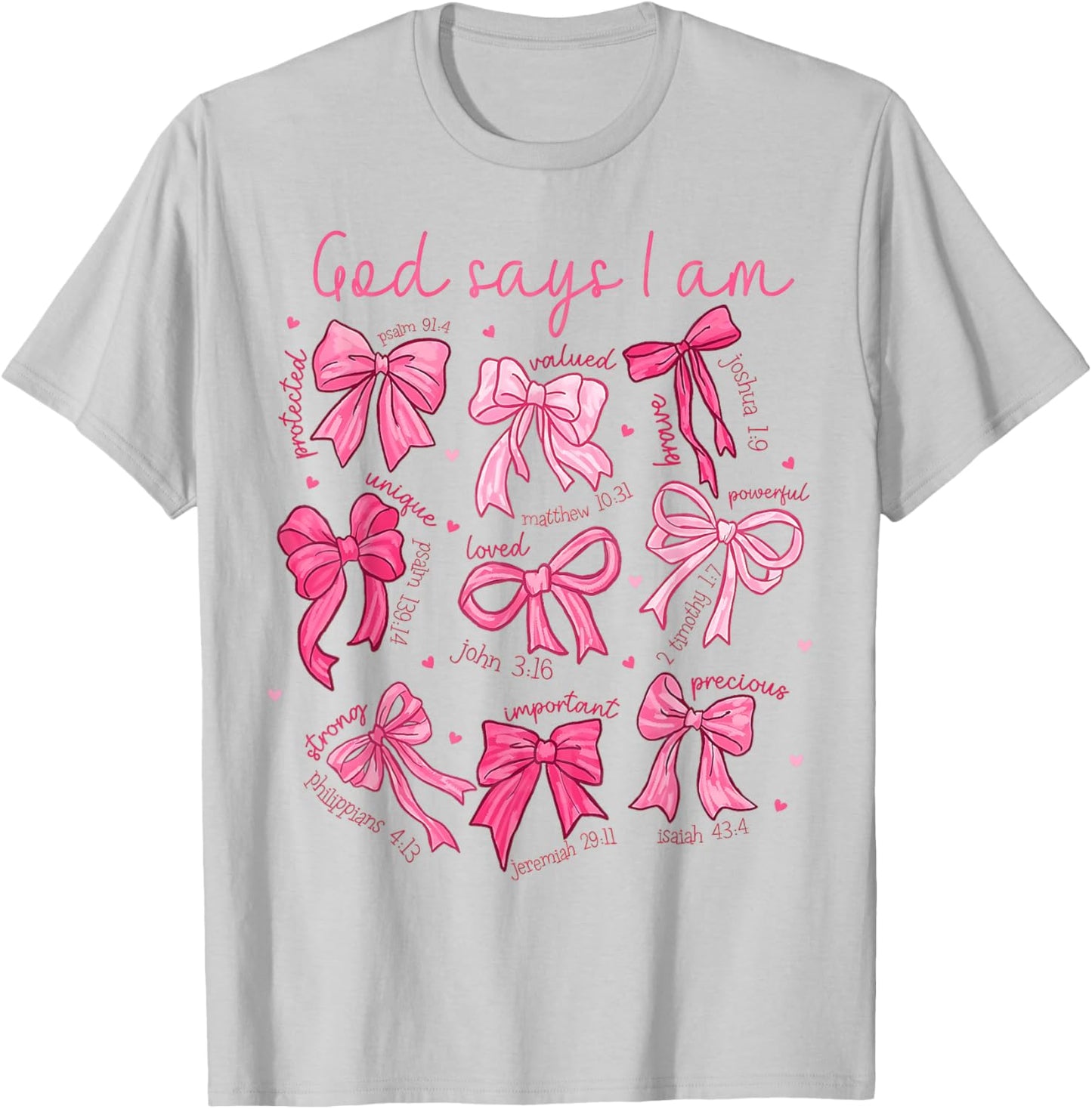 Bow God Say I Am Christian Girl Teen Women Bible Verse Jesus T-Shirt - T-Shirt | Ash