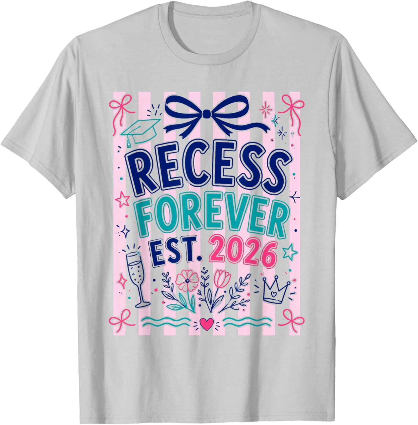 Recess Forever Est 2026 Teacher Retirement T-Shirt - T-Shirt | Ash