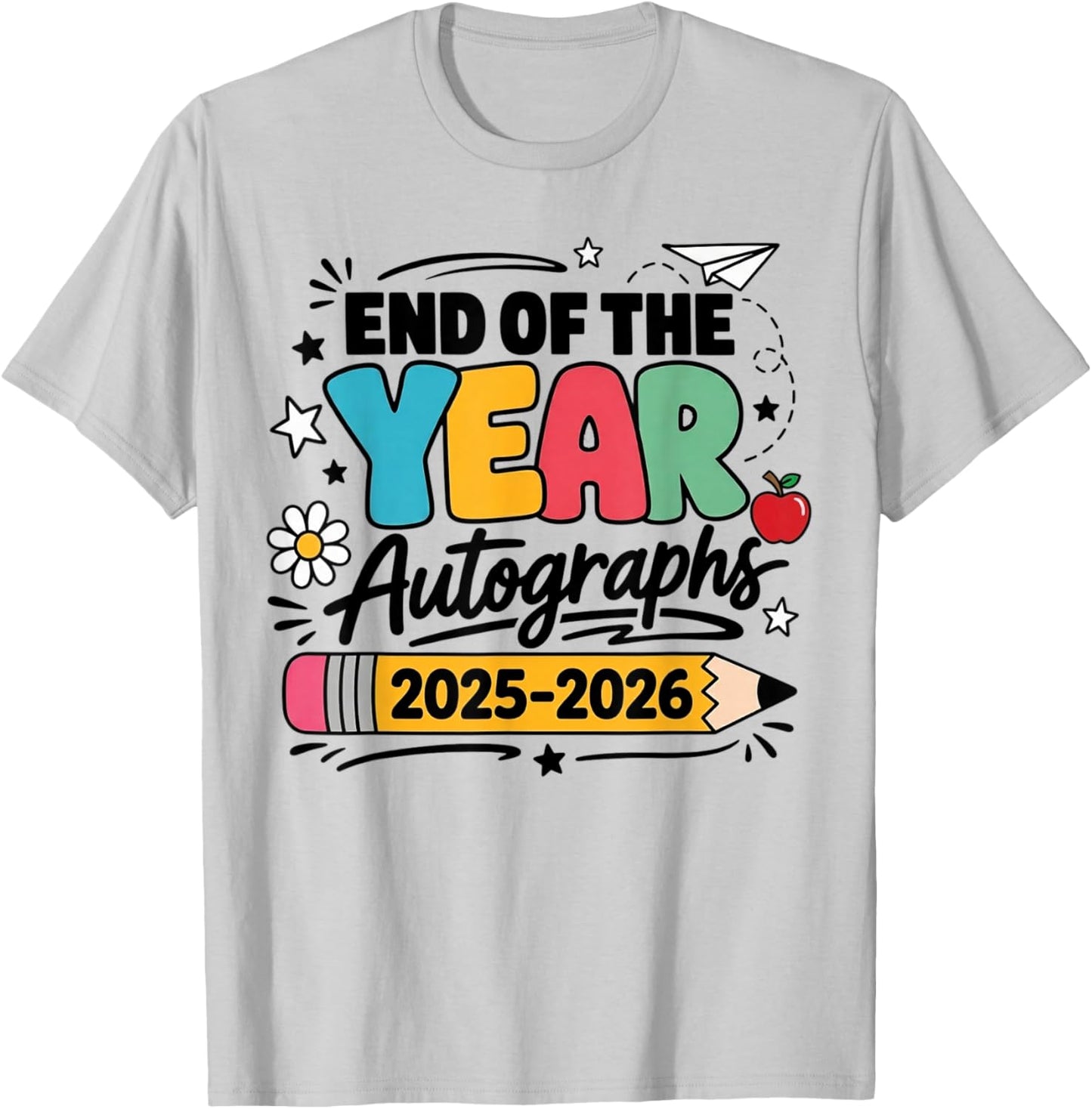 Autographes de Fin d'année du dernier Jour d'école 2025-2026 T-Shirt - T-Shirt | Ash