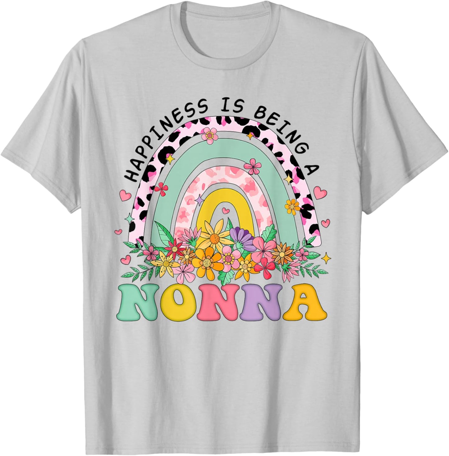 Happiness is Being A Nonna Rainbow Flowers Nonna T-Shirt - T-Shirt | Ash