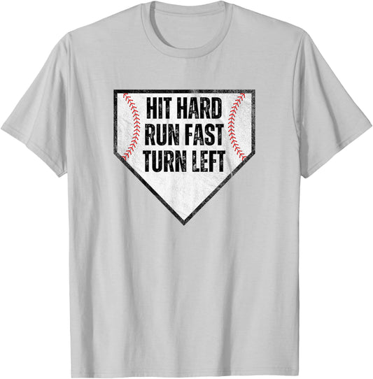 Hit Hard Run Fast Turn Left Baseball Design for Players T-Shirt - T-Shirt | Ash
