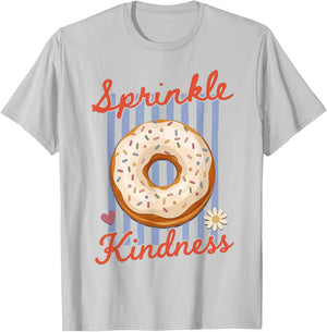 Sprinkle Kindness Donut Doughnut Lover Funny Girls Women T-Shirt - T-Shirt | Ash