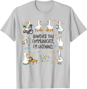 SLP AAC Speechie However You Communicate I'm Listening T-Shirt - T-Shirt | Ash