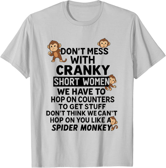 Don’t Mess with Cranky Short Women Funny Spider Monkey T-Shirt - T-Shirt | Ash