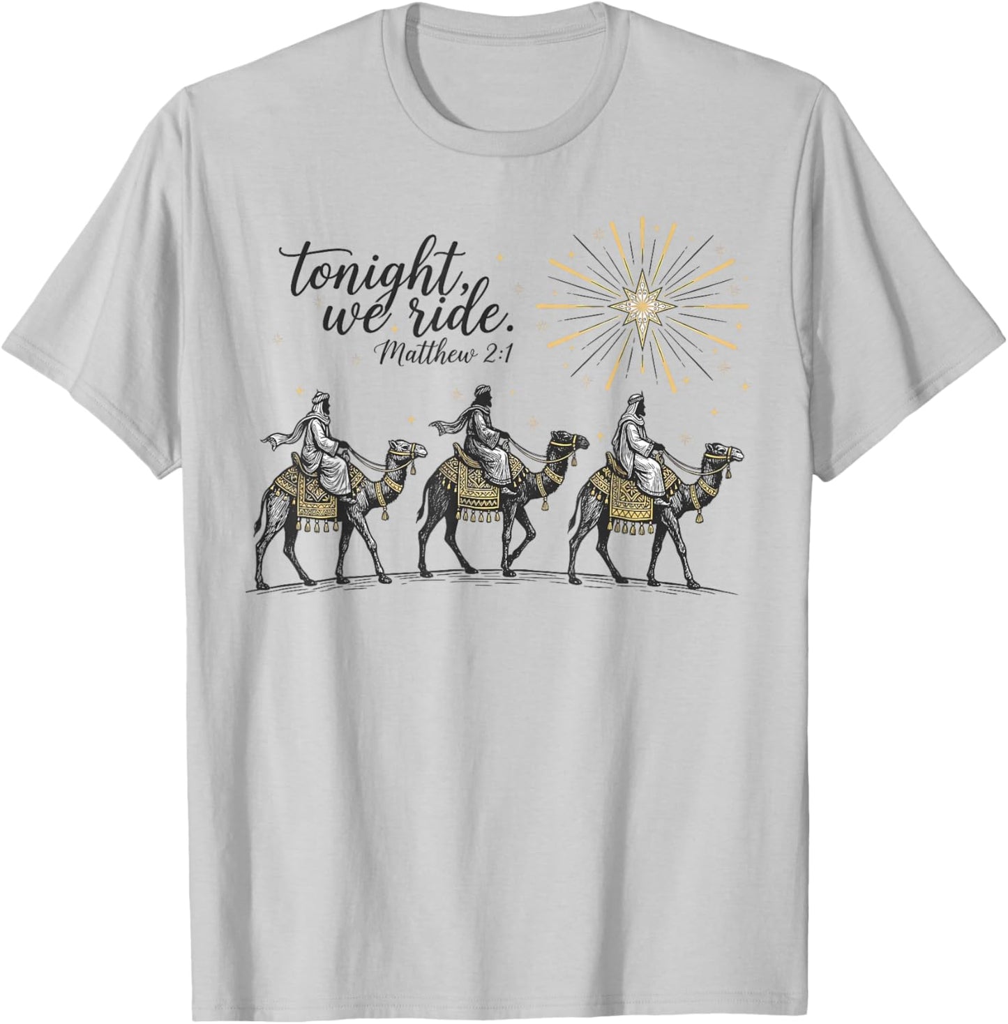 Tonight We Ride Christmas, 3 Wise Men, Christian Christmas T-Shirt - T-Shirt | Ash