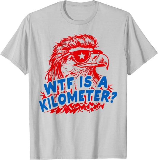 WTF is A Kilometer Patriotic Eagle Humor T-Shirt - T-Shirt | Ash
