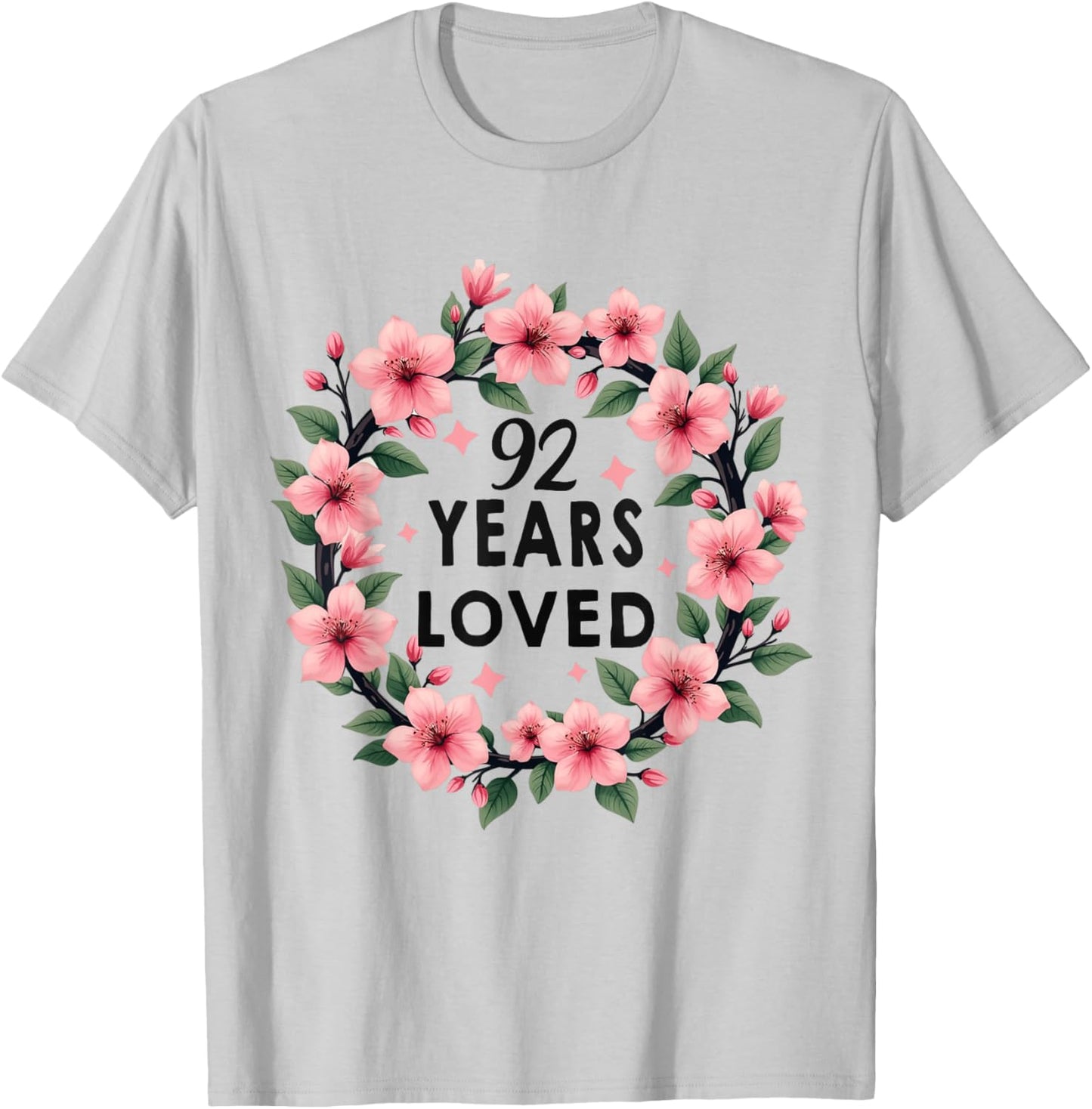 92 Years Loved 92th Birthday Cool 92 Years Old Men Women T-Shirt - T-Shirt | Ash