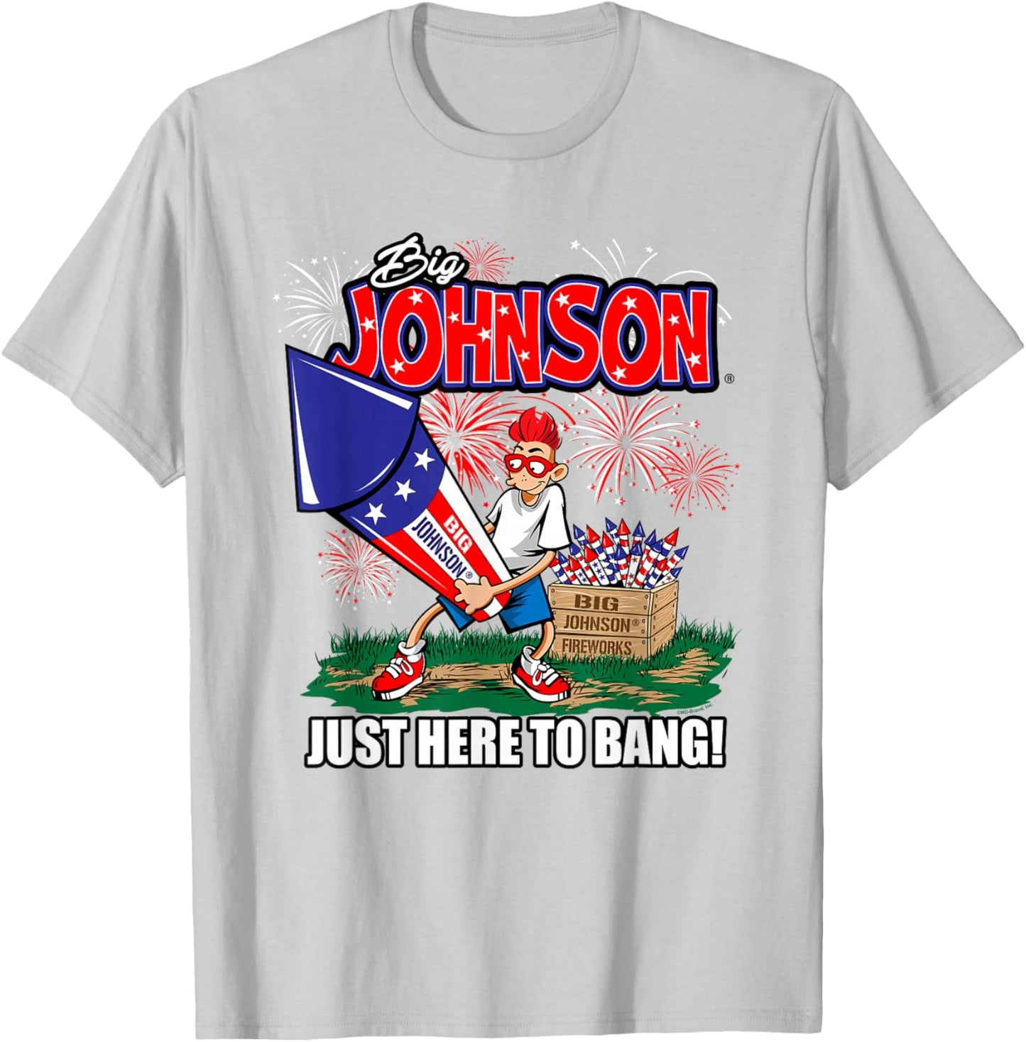 Big Johnson Just Here to Bang! 4th of July American Firework T-Shirt - T-Shirt | Ash