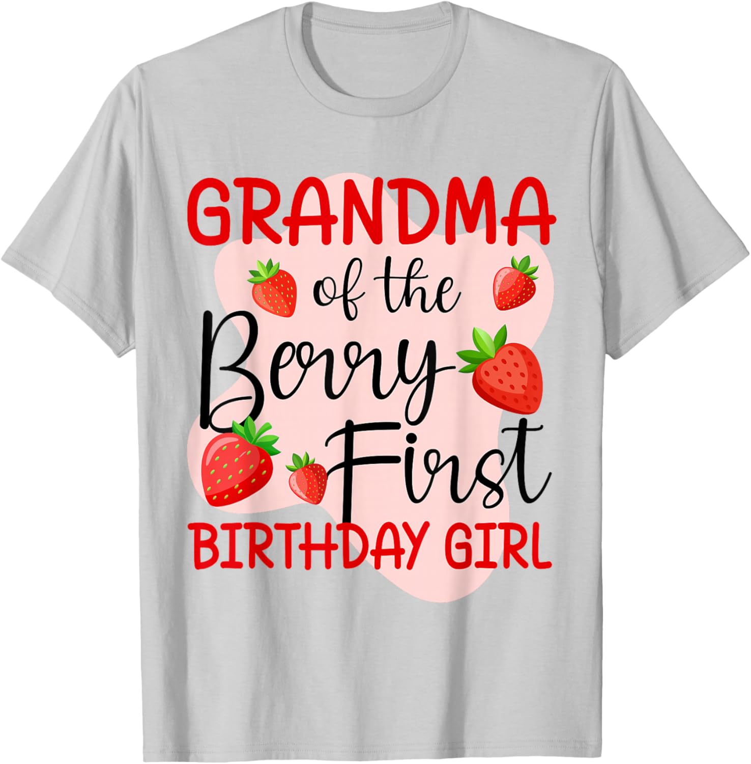 Grandma of The Berry First Birthday Girl Strawberry T-Shirt - T-Shirt | Ash